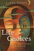 Life Choices The Teachings of Abortion