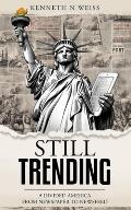 Still Trending: A Divided America, from Newspaper to Newsfeed