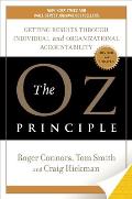 Oz Principle Getting Results Through Individual & Organizational Accountability