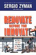 Renovate Before You Innovate Why Doing