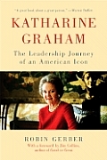 Katharine Graham The Leadership Journey