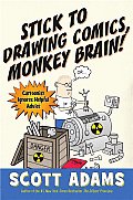 Stick To Drawing Comics Monkey Brain