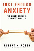 Just Enough Anxiety The Hidden Driver of Business Success