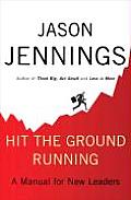 Hit the Ground Running: A Manual for New Leaders