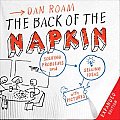 Back of the Napkin Solving Problems & Selling Ideas with Pictures Expanded Edition