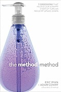 Method Method Seven Obsessions That Helped Our Scrappy Start Up Turn an Industry Upside Down