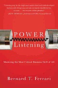 Power Listening Mastering the Most Critical Business Skill of All