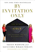 By Invitation Only How We Built Gilt & Changed the Way Millions Shop