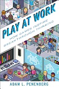 Play at Work Companies on the Cutting Edge of Gamification