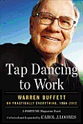 Tap Dancing to Work Warren Buffett on Practically Everything 1966 2012 A Fortune Magazine Book