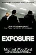 Exposure Inside the Olympus Scandal My Journey from CEO to Whistle blower