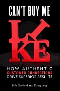 Cant Buy Me Like How Authentic Customer Connections Drive Superior Results