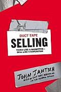 Duct Tape Selling Think Like a Marketer Sell Like a Superstar