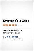 Everyones a Critic Winning Customers in a Review Driven World