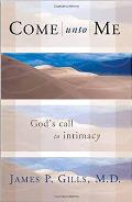 Come Unto Me Gods Call To Intimacy