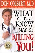 What You Dont Know May Be Killing You