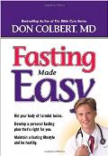 Fasting Made Easy: Rid Your Body of Harmful Toxins. Develop a Personal Fasting Plan That Is Right for You. Maintain a Fasting Lifestyle a