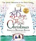 Just 25 Days 'Til Christmas: An Advent Celebration for the Entire Family