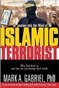 Journey Into the Mind of an Islamic Terrorist Why They Hate Us & How We Can Change Their Minds
