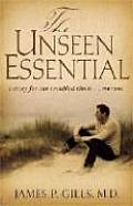 Unseen Essential A Story for Our Troubled Times Part One
