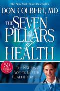 Seven Pillars of Health The Natural Way to Better Health for Life