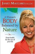 A Woman's Body Balanced by Nature: Great Health for the Rest of Your Life
