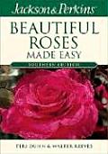 Jackson & Perkins Beautiful Roses Made Easy: Southern Edition