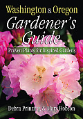 Washington & Oregon Gardeners Guide Proven Plants for Inspired Gardens