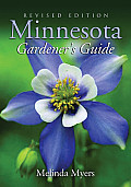 Minnesota Gardeners Guide Revised Edition