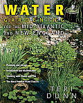 Water Gardening for the Mid Atlantic & New England