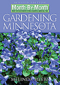 Month by Month Gardening in Minnesota: What to Do Each Month to Have a Beautiful Garden All Year