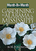 Month By Month Gardening in Alabama & Mississippi What to Do Each Month to Have a Beautiful Garden All Year