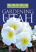 Month-By-Month Gardening in Utah (Month-By-Month Gardening in Utah)