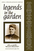 Legends in the Garden: Who in the World Is Nellie Stevens?