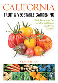 California Fruit & Vegetable Gardening California Fruit & Vegetable Gardening