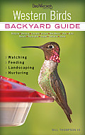 Western Birds Backyard Guide Watching Feeding Landscaping Nurturing Montana Wyoming Colorado Arizona