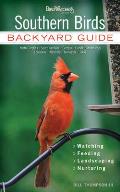 Southern Birds: Backyard Guide - Watching - Feeding - Landscaping - Nurturing - North Carolina, South Carolina, Georgia, Florida, Miss
