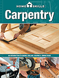 Homeskills Carpentry An Introduction to Sawing Drilling Shaping & Joining Wood