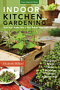 Indoor Kitchen Gardening Turn Your Home Into a Year Round Vegetable Garden Microgreens Sprouts Herbs Mushrooms Tomatoes Peppers & Mo