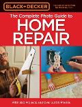 Black & Decker Complete Photo Guide to Home Repair 4th Edition