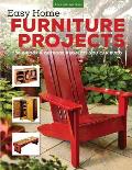 Easy Home Furniture Projects 100 Indoor & Outdoor Projects You Can Build