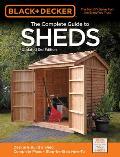 Black & Decker Complete Guide to Sheds 3rd Edition Design & Build a Shed Complete Plans Step by Step How To