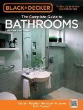 Black & Decker Complete Guide to Bathrooms 4th Edition Design Update Remodel Improve Do It Yourself