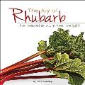 Joy of Rhubarb Cookbook The Versatile Summer Delight