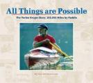 All Things Are Possible The Verlen Kruger Story 100000 Miles by Paddle