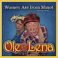 OLE & Lena Women Are from Minot Men Are from Uranus