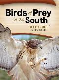 Birds of Prey of the South Field Guide