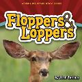Floppers & Loppers