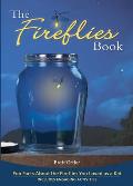 The Fireflies Book: Fun Facts about the Fireflies You Loved as a Kid