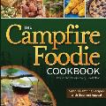 The Campfire Foodie Cookbook: Simple Camping Recipes with Gourmet Appeal